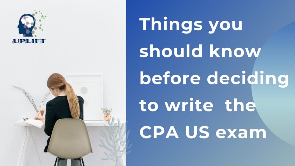 Must know US CPA exam in India -Uplift PRO - Best US CPA course provider 