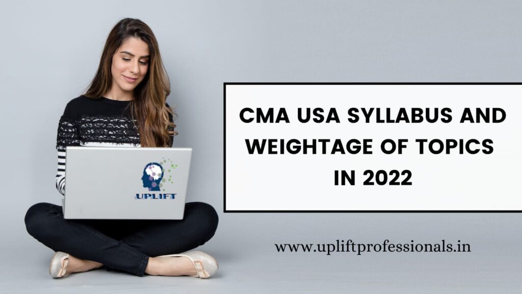 A Detailed Handbook on US CMA Course Syllabus FY 2022 - By Uplift Professionals