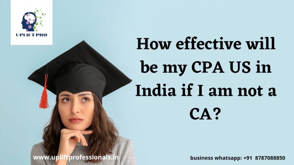 How Effective is CPA US without CA_Must Know Differences_Uplift Professionals