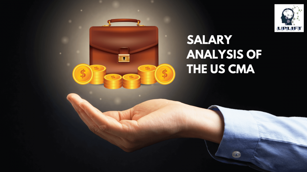 What is the Average US CMA Salary in India?- Key to plan for US CMA course  in 2021 - Uplift PRO